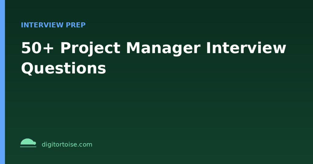 50+ Project Manager Interview Questions