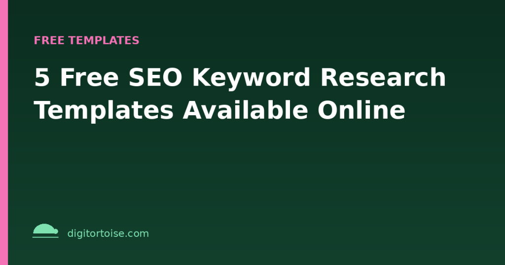 5 Free SEO Keyword Research Templates Available Online