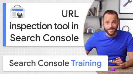 Google Search Console URL Inspection tool overview from the official Search Console site