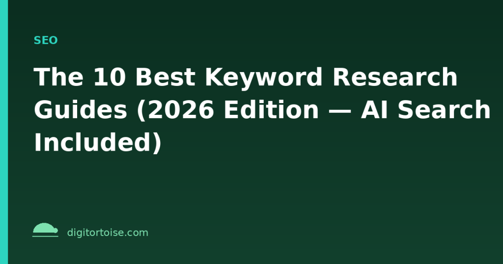 The 10 Best Keyword Research Guides (2026 Edition — AI Search Included)