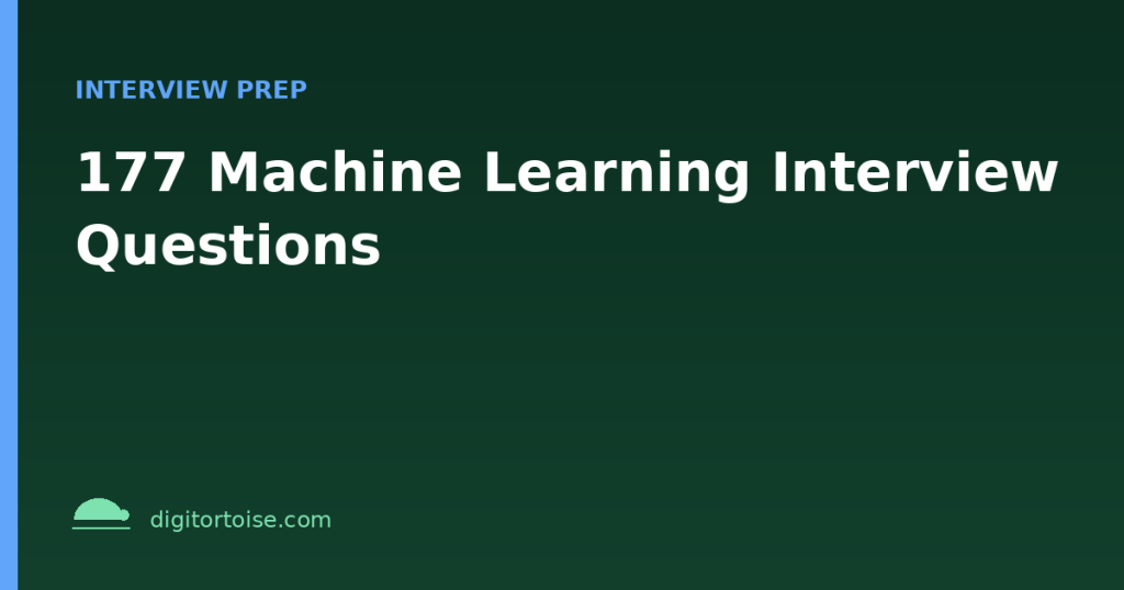 177 Machine Learning Interview Questions