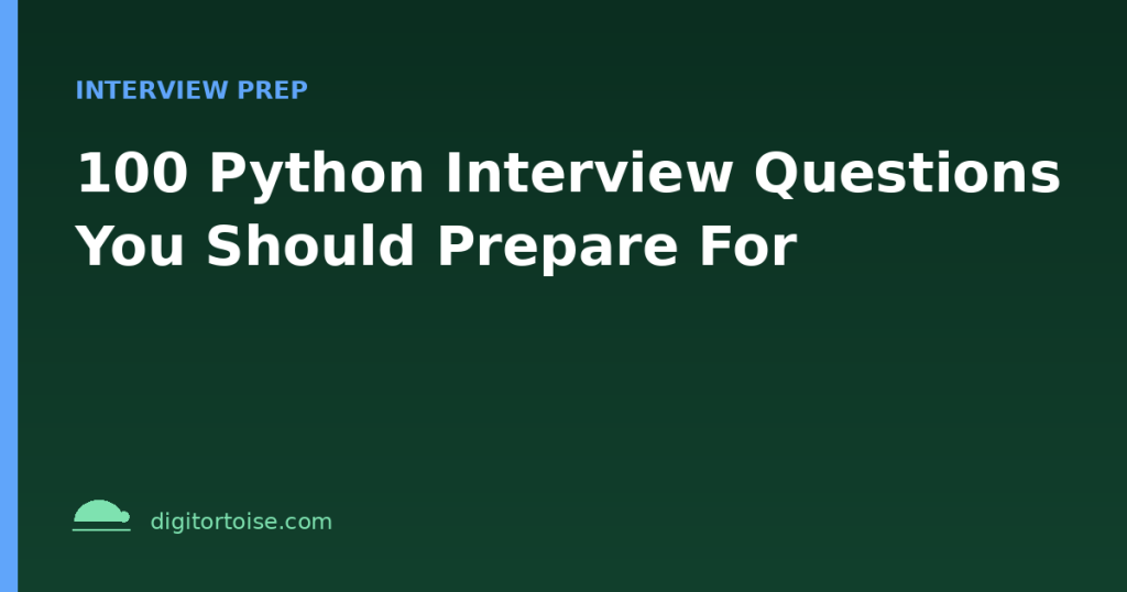 100 Python Interview Questions You Should Prepare For