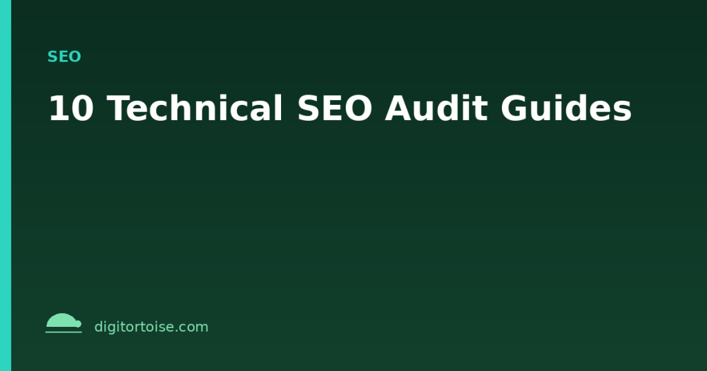 10 Technical SEO Audit Guides